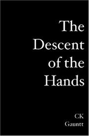 Cover of: The Descent of the Hands | CK Gauntt