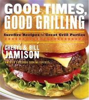 Cover of: Grilling for friends by Cheryl Alters Jamison