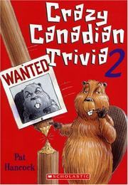 Cover of: Crazy Canadian Trivia 2 by Pat Hancock