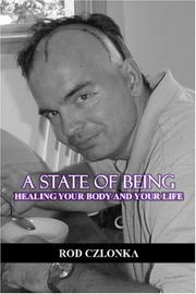Cover of: A State of Being : Healing your body and your life