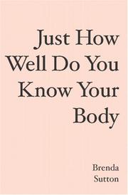 Cover of: Just How Well Do You Know Your Body