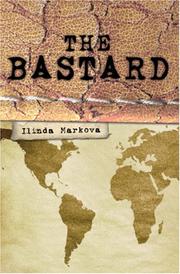 Cover of: The Bastard by Ilinda Markova