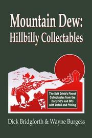 Cover of: Mountain Dew: Hillbilly Collectables by Dick Bridgforth & Wayne Burgess, Dick Bridgforth & Wayne Burgess