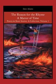 Cover of: The Reason for the Rhyme A Matter of Time: Poetry & Short Stories by Dave Adams