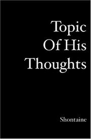 Cover of: Topic of hisThoughts