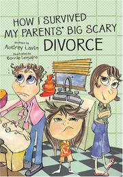 Cover of: How I Survived My Parent's Big Scary Divorce