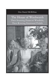Cover of: The House of Woolworth: Their Stunning Financial Windfalls, Their Riveting Emotional Pitfalls