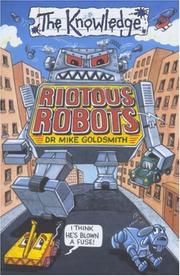 Cover of: Riotous Robots (Knowledge) by Mike Goldsmith