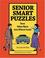 Cover of: Senior Smart Puzzles