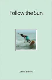 Cover of: Follow the Sun by James Bishop