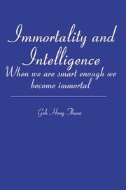 Cover of: Immortality and Intelligence | Goh Heng Thean
