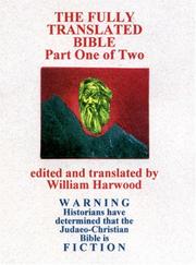 Cover of: The Fully Translated Bible, Part One of Two