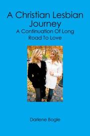 Cover of: A Christian Lesbian Journey: A Continuation of Long Road to Love