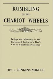Rumbling of the Chariot Wheels by I. Jenkins Mikell