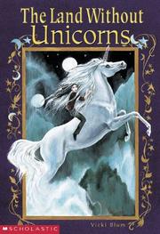 Cover of: The Land Without Unicorns by Vicki Blum
