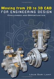 Cover of: Moving from 2D to 3D CAD for Engineering Design: Challenges and Opportunities