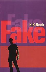 Cover of: Fake by K. K. Beck