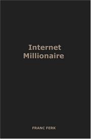 Cover of: Internet Millionaire | Franc Ferk