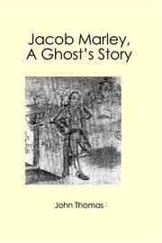 Cover of: Jacob Marley, A Ghost's Story