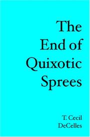 Cover of: The End of Quixotic Sprees | T. Cecil DeCelles