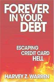Cover of: Forever in Your Debt: Escaping Credit Card Hell