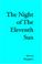 Cover of: The Night of The Eleventh Sun