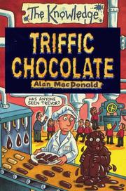 Cover of: T'riffic Chocolate (Knowledge) by Alan MacDonald