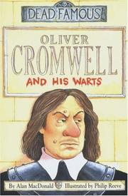 Cover of: Oliver Cromwell and His Warts (Dead Famous) by Alan MacDonald