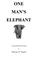 Cover of: One Man's Elephant