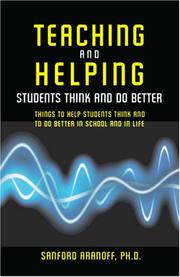 Cover of: Teaching and Helping Students Think and Do Better | Sanford Aranoff, Ph.D.