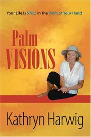 Cover of: Palm Visions: Your Life is Still in the Palm of Your Hand