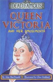 Cover of: Queen Victoria and Her Amusements (Dead Famous) by Alan MacDonald