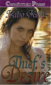 Cover of: Thief's Desire by Isabo Kelly