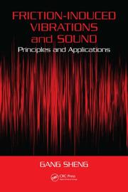 Cover of: Friction-Induced Vibrations and Sound: Principles and Applications