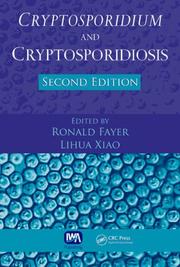 Cryptosporidium and cryptosporidiosis by Ronald Fayer, Lihua Xiao