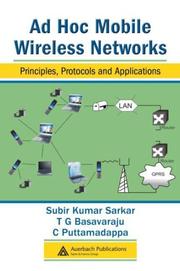 Cover of: Ad Hoc Mobile Wireless Networks by Subir Kumar Sarkar, T.G. Basavaraju, C. Puttamadappa