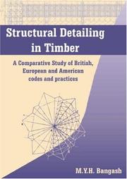Cover of: Structural Detailing in Timber: A Comparative Study of British, European and American Codes and Practices