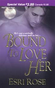 Cover of: Bound To Love Her by Esri Rose