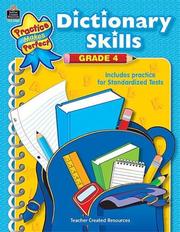 Cover of: Dictionary Skills Grade 4 (Practice Makes Perfect (Teacher Created Materials))