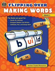 Flipping Over Making Words, Grade 3 by Jessica Kissel