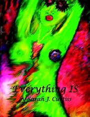Cover of: Everything Is | Sarah J. Curtiss