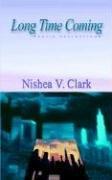 Cover of: Long Time Coming | Nishea V. Clark