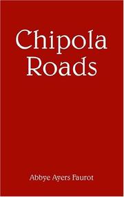 Cover of: Chipola Roads | Abbye Ayers Faurot