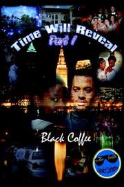 Cover of: Time Will Reveal Part One | Black Coffee