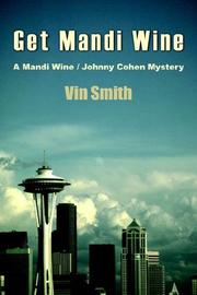 Cover of: Get Mandi Wine: A Mandi Wine/ Johnny Cohen Mystery