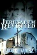 Cover of: Jerusalem Revisited by George Weisz, George Weisz