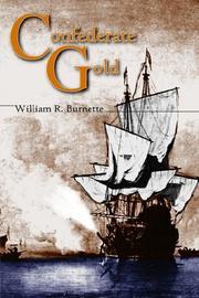 Cover of: Confederate Gold by William R. Burnette