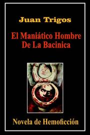 Cover of: El Maniático Hombre De La Bacinica