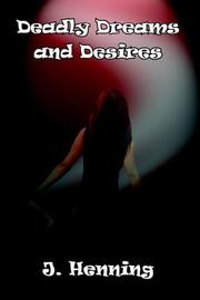 Cover of: Deadly Dreams and Desires by J. Henning