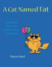 Cover of: A Cat Named Fat: And Other Purr-Fect Rhymes For Fun Times